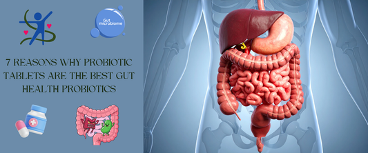 7 Reasons Why Probiotic Tablets Are the Best Gut Health Probiotics