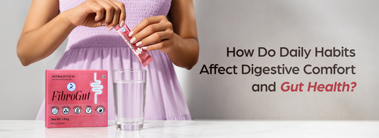 How Do Daily Habits Affect Digestive Comfort and Gut Health by Pranada Biopharma
